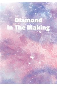 Diamond In The Making