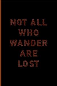 Not All Who Wander Are Lost