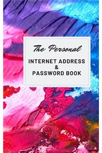 The Personal Internet Address & Password Book: keep private information to website address, username, password and notes size 5"x8" make you easy to find/Abstract Cover