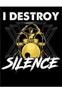 I Destroy Silence