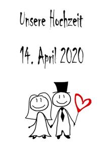 Unsere Hochzeit - 14. April 2020