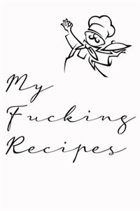 My fucking Recipes