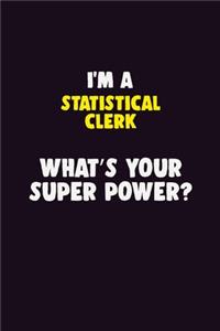 I'M A Statistical Clerk, What's Your Super Power?