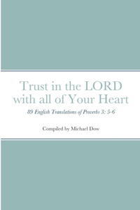 Trust in the LORD with all of Your Heart