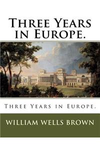 Three Years in Europe.