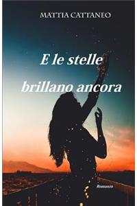 E Le Stelle Brillano Ancora