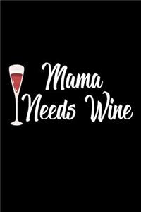 Mama Needs Wine