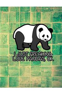 I Just Freaking Love Pandas, Ok