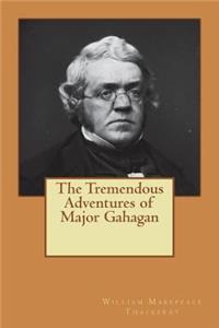 The Tremendous Adventures of Major Gahagan