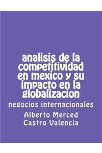 analisis de la competitividad en mexico y su impacto en la globalizacion