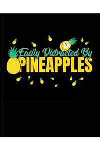 Easily Distracted By Pineapples