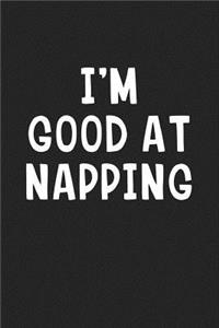 I'm Good at Napping