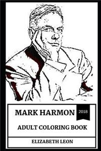 Mark Harmon Adult Coloring Book: Legendary American Actor and Navy Cis Star, Simon from West Wing and Cultural Icon Inspired Adult Coloring Book