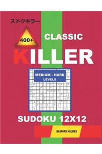 Сlassic 400 + Killer Medium - Hard levels sudoku 12 x 12