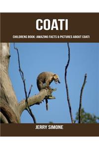 Childrens Book: Amazing Facts & Pictures about Coati