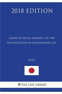 Order on Special Measures, etc. for the Protection of Policyholders, etc. (Japan) (2018 Edition)