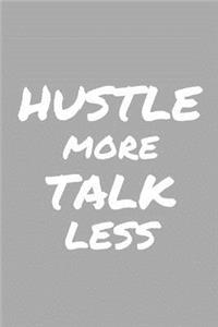 Hustle Moretalk Less