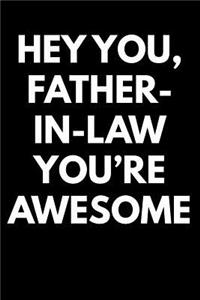 Hey You Father-In-Law You're Awesome