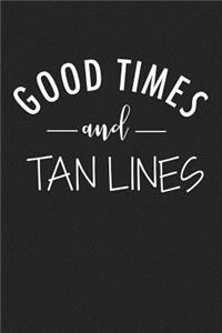Good Times and Tan Lines