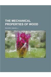 The Mechanical Properties of Wood