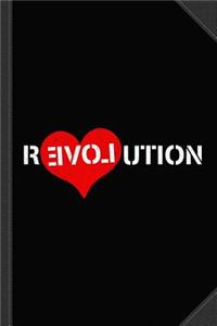 Revolution of Love Journal Notebook