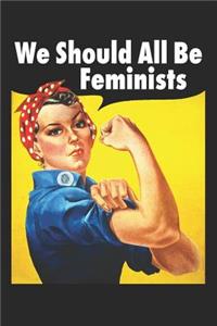 We Should All Be Feminists