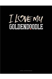 I Love My Goldendoodle