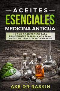 Aceites Esenciales Medicina Antigua