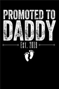 Promoted to Daddy Est. 2019