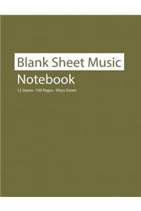 Blank Sheet Music Notebook 12 Staves 100 Pages Moss Green