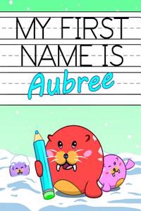 My First Name Is Aubree