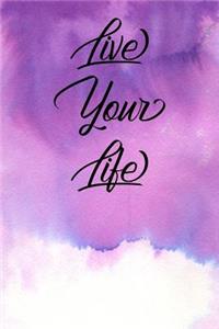 Inspirational Quote Journal - Live Your Life