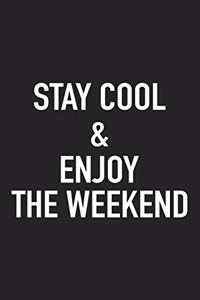 Stay Cool and Enjoy the Weekend