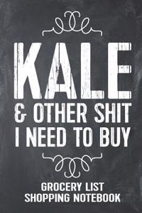 Kale and Other Shit I Need to Buy Grocery List Shopping Notebook