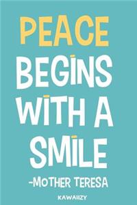 Peace Begins with a Smile - Mother Teresa