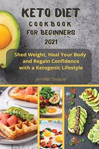 Keto Diet Cookbook for Beginners 2021