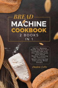 Bread Machine Cookbook