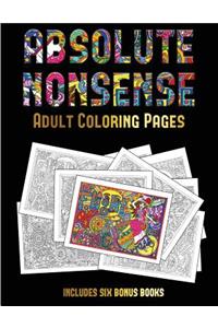 Adult Coloring Pages (Absolute Nonsense)