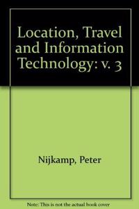 Location, Travel and Information Technology