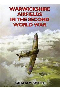 Warwickshire Airfields in the Second World War