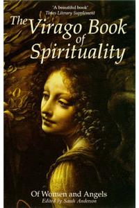 The Virago Book of Spirituality: Of Women and Angels