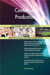 Continuous Production A Complete Guide - 2020 Edition