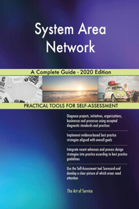 System Area Network A Complete Guide - 2020 Edition