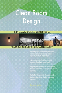 Clean Room Design A Complete Guide - 2020 Edition