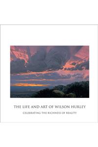 Life and Art of Wilson Hurley