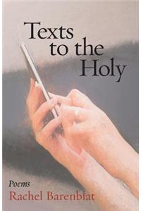 Texts to the Holy