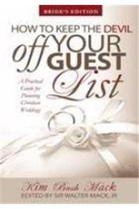 How to Keep the Devil Off Your Guest List (Bride)