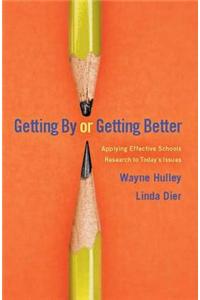 Getting by or Getting Better