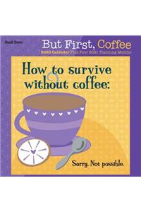 But First Coffee 2020 Mini Wall Calendar