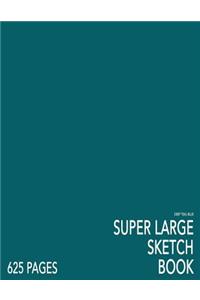 Deep Teal Blue Super Large Sketchbook: Big Softcover Sketchbook, 625 Pages, Giant Sketchbook, Large Sketchbook for Drawing
